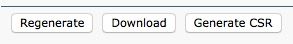 Regenerate, Download or Generate CSR Options