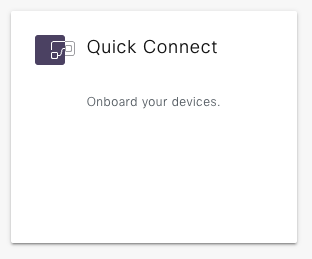 Quick Connect workflow