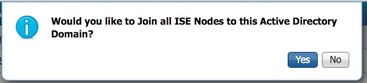 Yesをクリックして、すべてのISEノードをこのActive Directoryに参加させます
