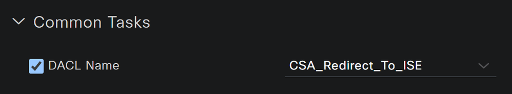 ISE：認可プロファイル：DACL CSA_Redirect_To_ISE