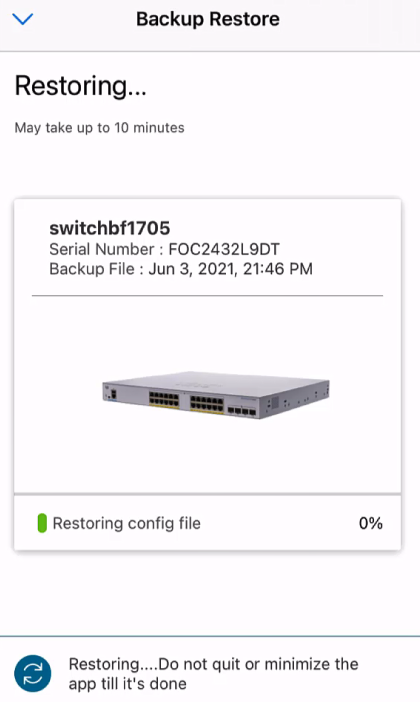 The restore process may take up to 10 minutes. 