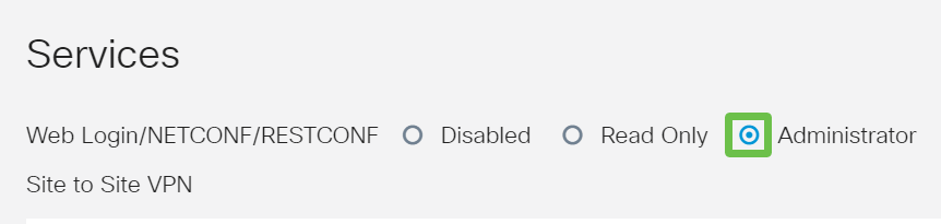 Scroll down the page to Services. Click the Administrator radio button. 