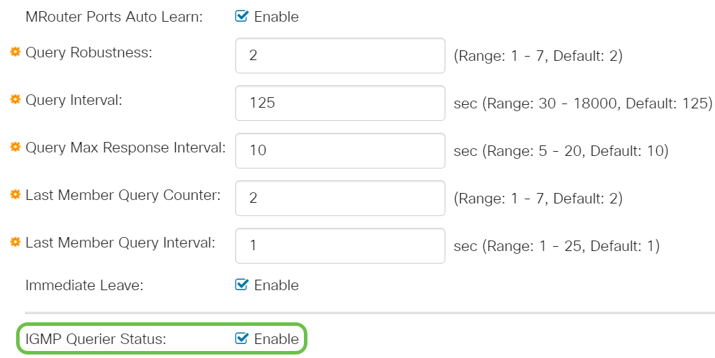 IGMP Querier Status - Select to enable this feature. This feature is required if there’s no Multicast router. 