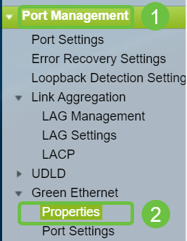 Go to Port Management > Green Ethernet > Properties.