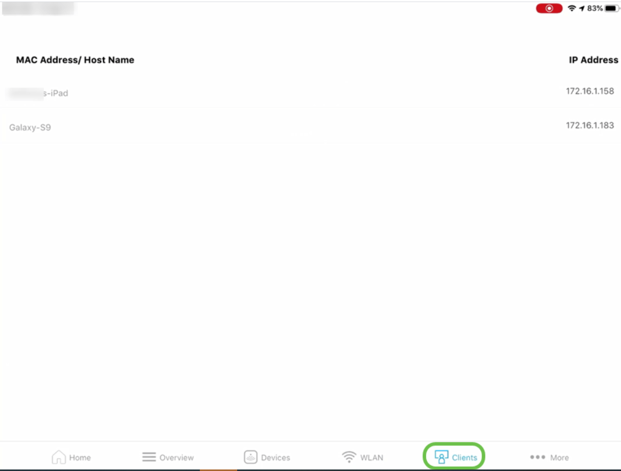 MAC Address / Hostname and IP address details of the associated clients on the moble app. On the mobile app, select Clients. 