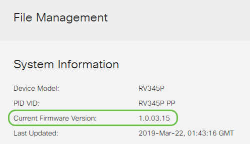 • Current Firmware Version - Firmware that is currently running on the device.