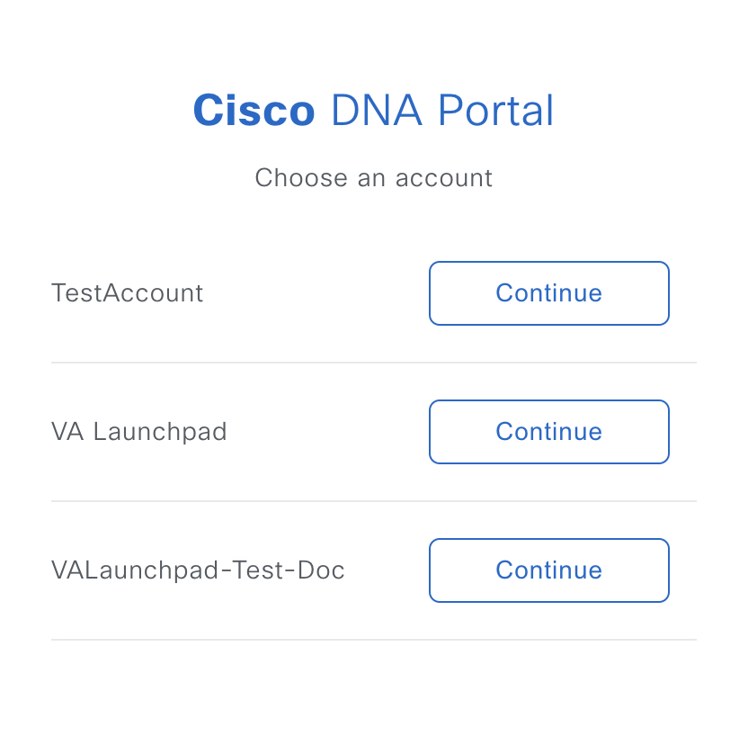 The Cisco DNA Portal Choose an account window displays your Cisco DNA Portal accounts.